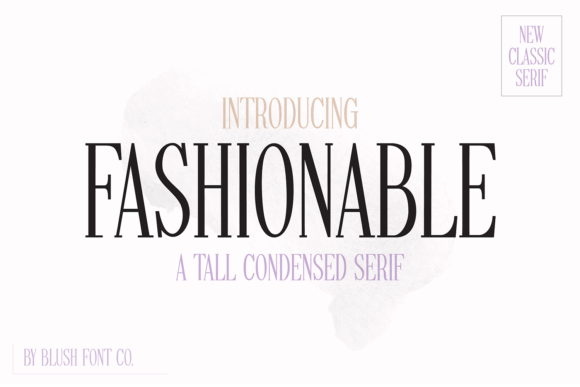 Fashionable: The Elegant Serif for Stylish Designs